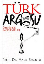 Türk Argosu Üzerine İncelemeler - Ötüken Neşriyat