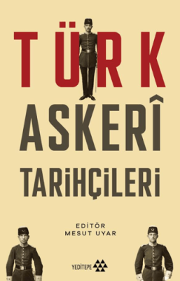 Türk Askeri Tarihçileri - 1