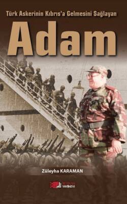 Türk Askerinin Kıbrıs’a Gelmesini Sağlayan Adam - 1