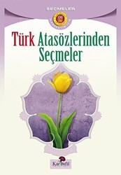 Türk Atasözlerinden Seçmeler - Karanfil Yayınları