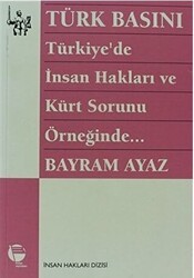 Türk Basını Türkiye’de İnsan Hakları ve Kürt Sorunu Örneğinde - Belge Yayınları