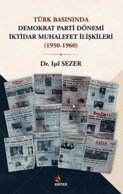 Türk Basınında Demokrat Parti Dönemi İktidar Muhalefet İlişkileri 1950-1960 - 1