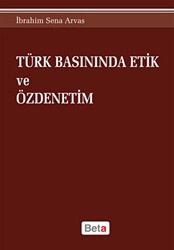 Türk Basınında Etik ve Özdenetim - Beta Yayınevi