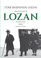 Türk Basınında Lozan: Ahmet Cevdet`in Lozan Makaleleri - Albaraka Yayınları