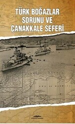 Türk Boğazlar Sorunu ve Çanakkale Seferi - Kastaş Yayınları