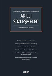 Türk Borçlar Hukuku Bakımından Akıllı Sözleşmeler - Seçkin Yayıncılık