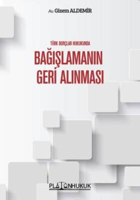 Türk Borçlar Hukukunda Bağışlamanın Geri Alınması - 1