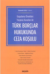 Türk Borçlar Hukukunda Ceza Koşulu - Seçkin Yayıncılık