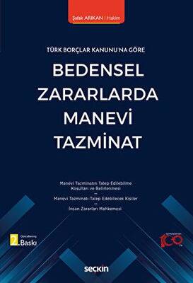 Türk Borçlar Kanunu`na Göre - Bedensel Zararlarda Manevi Tazminat - 1