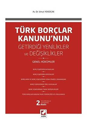Türk Borçlar Kanunu`nun Getirdiği Değişiklikler ve Yenilikler - 1