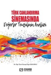 Türk Canlandırma Sinemasında Değerler Temsilinin Analizi - Efe Akademi Yayınları