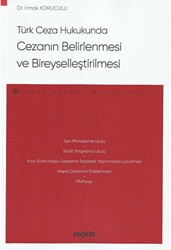 Türk Ceza Hukukunda Cezanın Belirlenmesi ve Bireyselleştirilmesi - Seçkin Yayıncılık