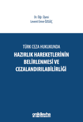 Türk Ceza Hukukunda Hazırlık Hareketlerinin Belirlenmesi ve Cezalandırılabilirliği - On İki Levha Yayınları