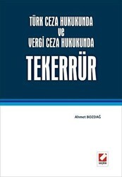Türk Ceza Hukukunda ve Vergi Ceza Hukukunda Tekerrür - Seçkin Yayıncılık