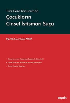 Türk Ceza Kanunu`nda Çocukların Cinsel İstismarı Suçu - 1
