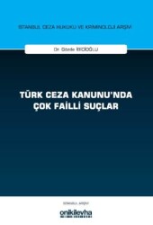 Türk Ceza Kanunu`nda Çok Failli Suçlar - On İki Levha Yayınları