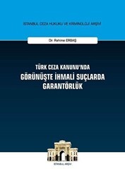 Türk Ceza Kanunu`nda Görünüşte İhmali Suçlarda Garantörlük - On İki Levha Yayınları