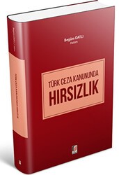 Türk Ceza Kanununda Hırsızlık - Adalet Yayınevi