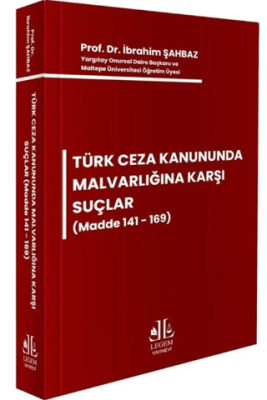 Türk Ceza Kanununda Malvarlığına Karşı Suçlar Madde 141 - 169 - 1