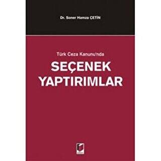 Türk Ceza Kanunu’nda Seçenek Yaptırımlar - 1