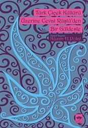 Türk Çiçek Kültürü Üzerine Cevat Rüştü`den Bir Güldeste - Ötüken Neşriyat