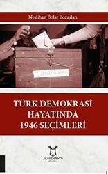Türk Demokrasi Hayatında 1946 Seçimleri - Akademisyen Kitabevi