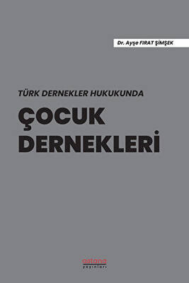 Türk Dernekler Hukukunda Çocuk Dernekleri - 1