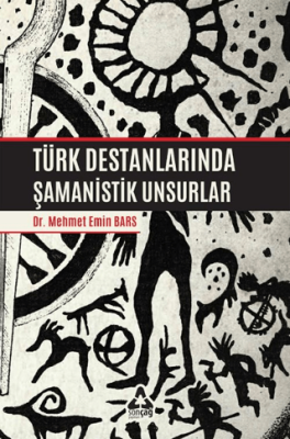 Türk Destanlarında Şamanistik Unsurlar - 1