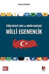 Türk Devlet Aklı ve Derin Hafızası Milli Egemenlik - Adalet Yayınevi