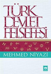 Türk Devlet Felsefesi - Ötüken Neşriyat