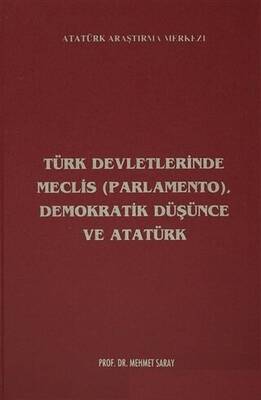 Türk Devletlerinde Meclis Parlamento, Demokratik Düşünce ve Atatürk