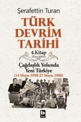 Türk Devrim Tarihi 4. Kitap İkinci Bölüm - Bilgi Yayınevi