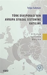 Türk Diasporası`nın Avrupa Siyasal Sistemine Katılımı - Çizgi Kitabevi Yayınları