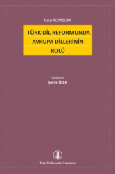 Türk Dil Reformunda Avrupa Dillerinin Rolü - Türk Dil Kurumu Yayınları