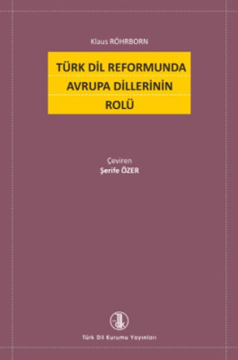 Türk Dil Reformunda Avrupa Dillerinin Rolü - 1