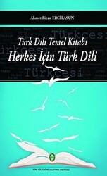 Türk Dili Temel Kitabı - Herkes İçin Türk Dili - Türk Kültürünü Araştırma Enstitüsü