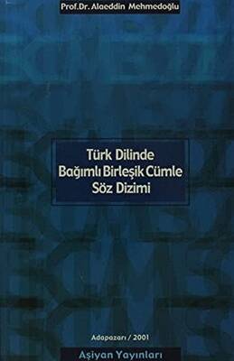 Türk Dilinde Bağımlı Birleşik Cümle Söz Dizimi - 1