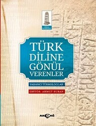 Türk Diline Gönül Verenler - Akçağ Yayınları