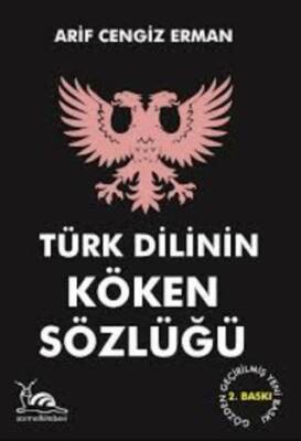 Türk Dilinin Köken Sözlüğü - 1
