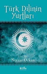 Türk Dilinin Yurtları - Bilge Kültür Sanat