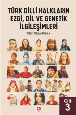 Türk Dilli Halkların Ezgi, Dil ve Genetik İlgileşimleri Cilt 3 - 1