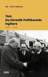 Türk Dış Güvenlik Politikasında İngiltere - Çizgi Kitabevi Yayınları