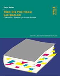 Türk Dış Politikası Çalışmaları - İstanbul Bilgi Üniversitesi Yayınları