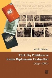 Türk Dış Politikası ve Kamu Diplomasisi Faaliyetleri 1934-1960 - Palet Yayınları