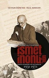 Türk Dış Politikasında İsmet İnönü’nün Resmî Ve Gayriresmî Yurt Dışı Temasları 1931-1971 - Palet Yayınları