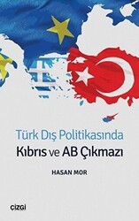 Türk Dış Politikasında Kıbrıs ve AB Çıkmazı - Çizgi Kitabevi Yayınları