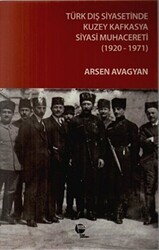 Türk Dış Siyasetinde Kuzey Kafkasya Siyasi Muhacereti 1920 - 1971 - Belge Yayınları