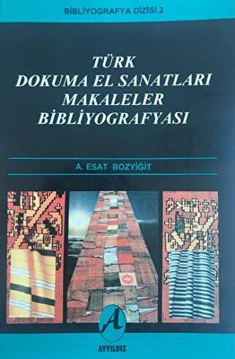 Türk Dokuma El Sanatları Makaleler Bibliyografyası - 1