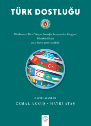 Türk Dostluğu - Uluslararası Türk Dünyası Stratejik Araştırmalar Kongresi Bildiriler Kitabı 15-17 Mayıs 2026 - İstanbul - Post Yayınevi