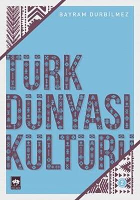 Türk Dünyası Kültürü 2